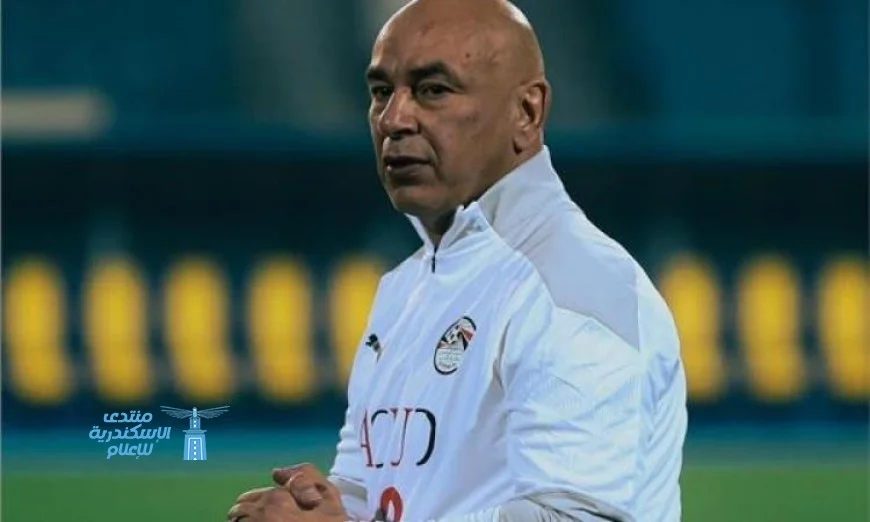 حسام حسن يكشف عن قائمة منتخب مصر لمواجهات إثيوبيا وبوركينا فاسو المقبلة