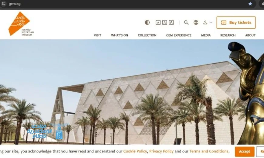 وزارة السياحة والآثار تعلن عن إطلاق الموقع الرسمي للمتحف المصري الكبير لتعزيز التجربة الثقافية