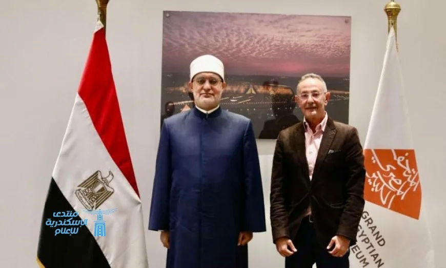 مفتي الجمهورية يلتقي برئيس المتحف المصري الكبير لتعزيز التعاون المشترك في مجال الثقافة والفنون