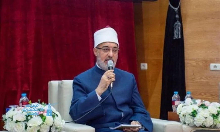 مفتي الديار المصرية يحذر من خطر الممارسات غير الأخلاقية ويدعو للتمسك بالقيم الأخلاقية