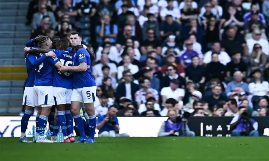 إيفرتون يحقق انتصارًا رائعًا على فولهام بهدفين دون رد في الدوري الإنجليزي الممتاز