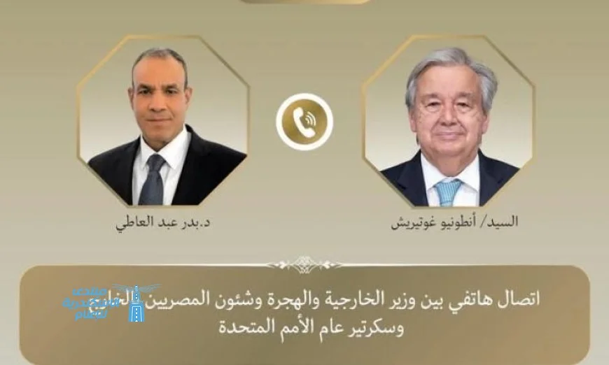 وزير الخارجية يناقش مع سكرتير عام الأمم المتحدة التطورات المهمة في غزة والسودان