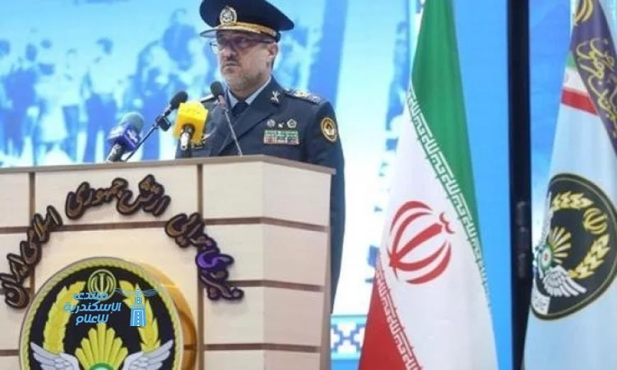 قائد القوات الجوية الإيرانية يؤكد استعدادنا التام لمواجهة أي تهديد إقليمي أو دولي