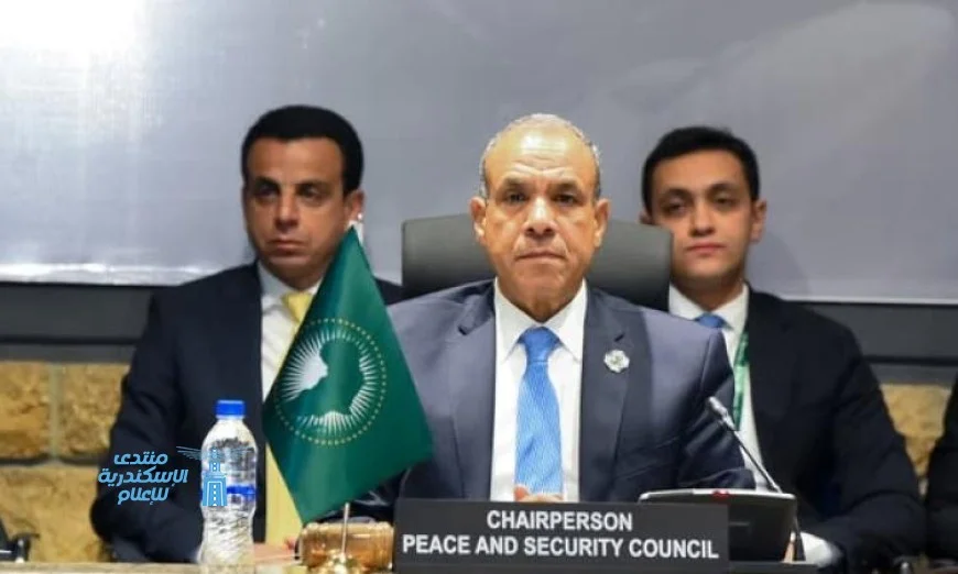 عبد العاطي يقود مشاورات مثيرة لمجلس السلم والأمن بشأن الأوضاع في السودان