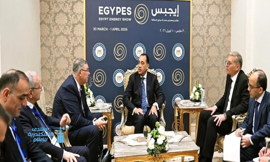 رئيس الوزراء يعلن دعم الحكومة لجذب الاستثمارات في مجالات البحث واستكشاف المواد البترولية
