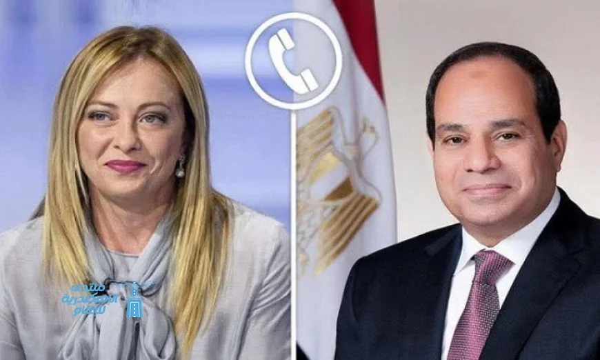 الرئيس السيسي ورئيسة وزراء إيطاليا يبحثان الأوضاع المتوترة في الشرق الأوسط